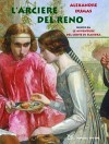 L'arciere del Reno. Seguito da Le avventure del Conte di Fiandra - Alexandre Dumas