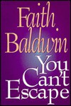 You Can't Escape - Faith Baldwin