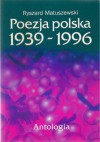 Poezja polska 1939-1996. Antologia. - Ryszard Matuszewski