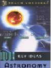 Astronomy (Teach Yourself 101 Key Ideas) - Jim Breithaupt