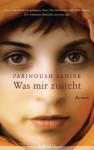 Was mir zusteht: Roman (German Edition) - Parinoush Saniee, Bettina Friedrich