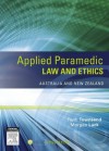 Applied Paramedic Law and Ethics: Australia and New Zealand - Ruth Townsend, Morgan Luck