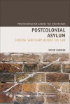 Postcolonial Asylum: Seeking Sanctuary before the Law - David Farrier