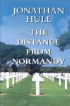 The Distance from Normandy - Jonathan Hull