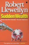 Sudden Wealth - Robert Llewellyn