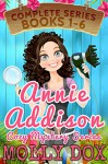 The Complete Annie Addison Cozy Mystery Series: Boxed Set, Books 1-6 (An Annie Addison Cozy Mystery Book 7) - Molly Dox