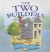 The Two Builders (Stories Jesus Told) (Stories Jesus Told) - Margaret Williams