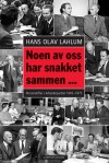 Noen av oss har snakket sammen - Hans Olav Lahlum