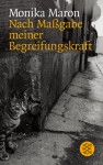 Nach Maßgabe meiner Begreifungskraft. Artikel und Essays. - Monika Maron