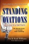 Turn Boring Orations Into Standing Ovations - Pat Williams, Ruth Williams