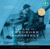 The Rise of Theodore Roosevelt - Edmund Morris, Mark Deakins