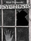 Psychosis: Tales of Horror - Matt Dymerski