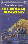 Futurologų kongresas - Stanisław Lem, Vida Brazauskienė