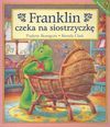 Franklin czeka na siostrzyczkę - Bourgeois Paulette