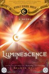 Luminescence (Middle School Magic) - Braden Bell