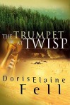 The Trumpet at Twisp - Doris Elaine Fell