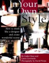 In Your Own Style: The Art of Creating Wonderful Rooms - Linda Chase, Laura Cerwinske