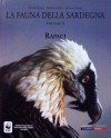 La fauna della Sardegna - Volume 3: Rapaci - Salvatore Colomo, Maurizio Medda, Marcello Grussu