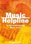 Music Helpline: to the Rudiments of Music Theory up to grade 5 - Margaret Bolton