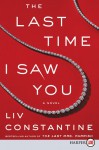 The Last Time I Saw You - Liv Constantine