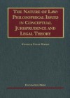 The Nature of Law: Philosophical Issues in Conceptual Jurisprudence and Legal Theory - Kenneth Einar Himma