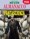 Almanacco della Fantascienza 2010 - Nathan Never: La rivolta dei robot - Bepi Vigna, Paolo Di Clemente, Roberto De Angelis