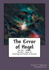 The Error of Hegel: Resolving the Problem of Eternity - Daniel J. Shepard