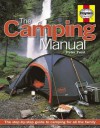 The Camping Manual: The Step-By-Step Guide to Camping for All the Family. Peter Frost - Peter Frost