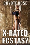 X-Rated Ecstasy Trilogy Bundle (Born For Porn 3 Pack) - Coyote Rose