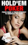 Hold'em Poker: Texas Hold'em Poker Basics (Poker Books, Poker Strategy, Hold'em Poker, Texas Hold 'Em) - David King