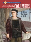 Sterling Biographies®: Christopher Columbus: The Voyage That Changed the World - Emma Carlson Berne