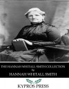 The Hannah Whitall Smith Collection - Hannah Whitall Smith