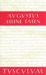 Res gestae / Meine Taten. Mehrsprachige Ausgabe. Lateinisch / deutsch - Augustus, Ekkehard Weber