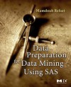 Data Preparation for Data Mining Using SAS - Mamdouh Refaat