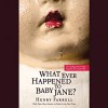 Whatever Happened to Baby Jane? - Henry Farrell