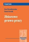 Zbiorowe Prawo Pracy - Ewa Wronikowska, Paweł Nowik, Krzysztof W. Baran