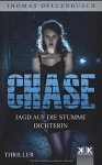 Chase: Jagd auf die stumme Dichterin (KopfKino in Spielfilmlänge) - Thomas Dellenbusch