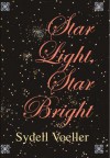 Star Light, Star Bright - Sydell Voeller