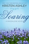 Soaring (The Magdalene Series Book 2) - Kristen Ashley