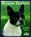 Boston Terriers: Everything About Purchase, Care, Nutrition, Breeding, Behavior, and Training (Complete Pet Owner's Manual) - Susan Bulanda