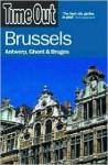 Time Out Brussels: Antwerp, Ghent, and Bruges - Time Out, Time Out