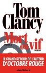 Mort ou vif - tome 2 (LITT.GENERALE) (French Edition) - Jean Bonnefoy, Tom Clancy, Grant Blackwood