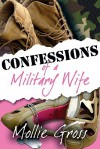 Confessions of a Military Wife - Mollie Gross