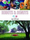 Robots and Donuts - Eric Joyner