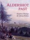 Aldershot Past - Stephen Phillips