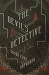 The Devil's Detective: A Novel - Simon Kurt Unsworth