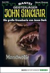 John Sinclair - Folge 0884: Mondwölfe (1. Teil) (German Edition) - Jason Dark