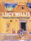 Travels with Watercolour - Lucy Willis, Robin Capon