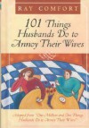 101 Things Husbands Do to Annoy Their Wives - Ray Comfort