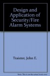 Design and Application of Security/Fire-Alarm Systems - John E. Traister